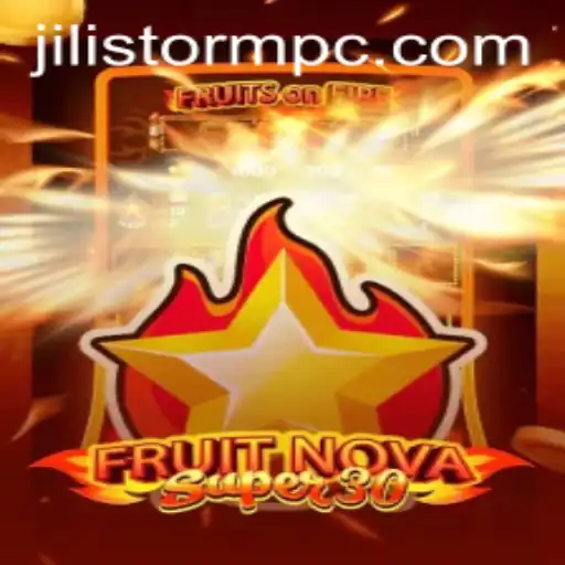 Exploring FruitrNovaSupe30 in the Era of JILI Storm