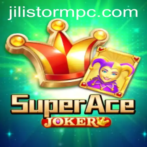 Experience the Thrill of SuperAceJoker and the Exciting JILI Storm
